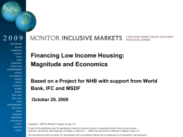Low Income Housing in India  AMSTERDAM BEIJING CAMBRIDGE CHICAGO DELHI DUBAI FRANKFURT HONG KONG  Financing Low Income Housing: Magnitude and Economics  JOHANNESBURG LONDON LOS ANGELES MADRID MANILA MOSCOW MUMBAI  Based on a Project for NHB with support from.