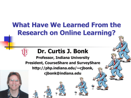 What Have We Learned From the Research on Online Learning? Dr. Curtis J.