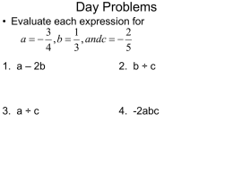 Day Problems • Evaluate each expression for1a   , b  , andc  31.