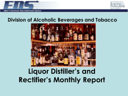 Division of Alcoholic Beverages and Tobacco  Liquor Distiller’s and Rectifier’s Monthly Report.