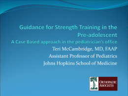 Teri McCambridge, MD, FAAP Assistant Professor of Pediatrics Johns Hopkins School of Medicine.