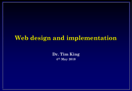 Web design and implementation Dr. Tim King 4th May 2010 My CV   Computer Lab 1973-1981 – Wrote a relational database for Ph.D.     Lecturer, University of.