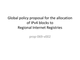 Global policy proposal for the allocation of IPv4 blocks to Regional Internet Registries prop-069-v002