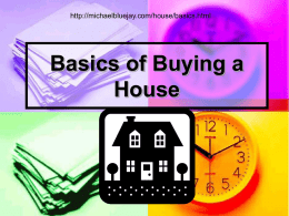 http://michaelbluejay.com/house/basics.html  Basics of Buying a House The Steps to Buying a House.