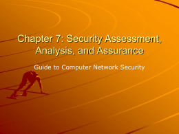 Chapter 7: Security Assessment, Analysis, and Assurance Guide to Computer Network Security.