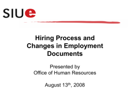 Hiring Process and Changes in Employment Documents Presented by Office of Human Resources  August 13th, 2008