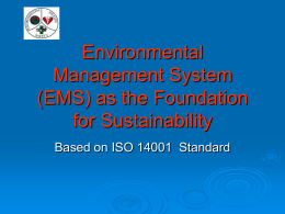 Environmental Management System (EMS) as the Foundation for Sustainability Based on ISO 14001 Standard.