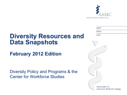 Diversity Resources and Data Snapshots February 2012 Edition  Diversity Policy and Programs & the Center for Workforce Studies.