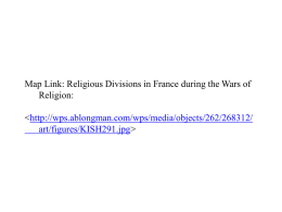 Map Link: Religious Divisions in France during the Wars of Religion:  art/figures/KISH291.jpg>