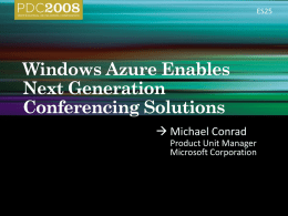 ES25   Michael Conrad Product Unit Manager Microsoft Corporation                   Web Tier  Real Time Tier  Media Tier  Custom Infrastructure.