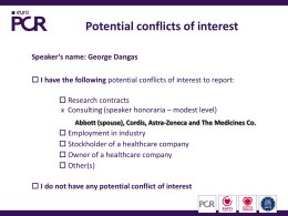 Potential conflicts of interest Speaker’s name: George Dangas  I have the following potential conflicts of interest to report:  Research contracts x Consulting.