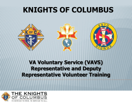 KNIGHTS OF COLUMBUS  VA Voluntary Service (VAVS) Representative and Deputy Representative Volunteer Training.