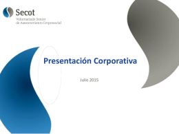 Presentación Corporativa Julio 2015 Introducción   Secot es una asociación sin animo de lucro declarada de utilidad pública.  Creada en 1989 por.