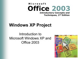 Microsoft  Office 2003 Introductory Concepts and Techniques, 2nd Edition  Windows XP Project Introduction to Microsoft Windows XP and Office 2003