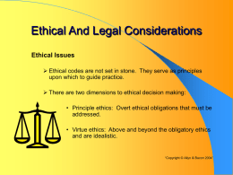 Ethical And Legal Considerations Ethical Issues  Ethical codes are not set in stone.