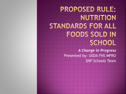 A Change in Progress Presented by: USDA FNS MPRO SNP Schools Team.