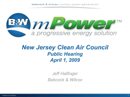 New Jersey Clean Air Council Public Hearing April 1, 2009 Jeff Halfinger Babcock & Wilcox  Proprietary and Confidential.