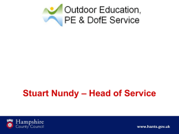 Stuart Nundy – Head of Service Aims • To demonstrate the range of visits going on in schools • To clarify the value.