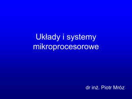Układy i systemy mikroprocesorowe  dr inż. Piotr Mróz Struktura portu P1 Struktura portu P0