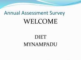 Annual Assessment Survey  WELCOME DIET MYNAMPADU BASELINE ASSESSMENT SURVEY- 2015 Towards Quality Education with Human face  By s.subbarao, Lecturer,DIET,MYNAMPADU.