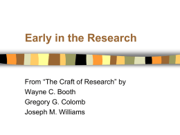 Early in the Research  From “The Craft of Research” by Wayne C.