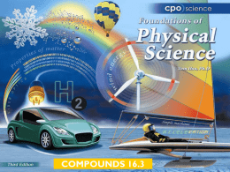 COMPOUNDS 16.3 Chapter Sixteen: Compounds 16.1 Chemical Bonds and Electrons 16.2 Chemical Formulas 16.3 Molecules and Carbon Compounds.