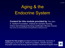 3-14-05  Aging & the Endocrine System Content for this module provided by The John A.