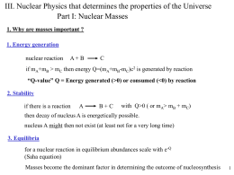 III. Nuclear Physics that determines the properties of the Universe Part I: Nuclear Masses 1.
