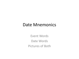 Date Mnemonics Event Words Date Words Pictures of Both First Moon Landing • Neil Armstrong moon • 1969 Push-Up • An astronaut knelt and did a.