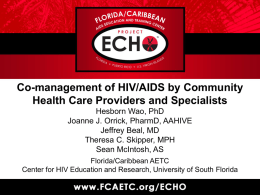 Co-management of HIV/AIDS by Community Health Care Providers and Specialists Hesborn Wao, PhD Joanne J.