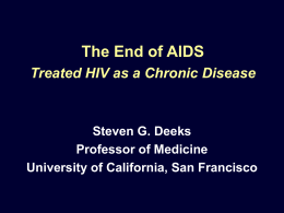 The End of AIDS Treated HIV as a Chronic Disease  Steven G.