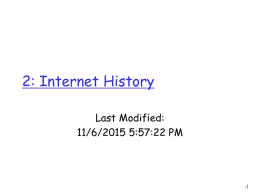 2: Internet History Last Modified: 11/6/2015 5:57:22 PM  -1 How did the Internet come to be?  It started as a research project to  experiment with.