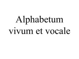 Alphabetum vivum et vocale Cornix cornīcātur: A! A! Agnus bālat: Baa! Baa!