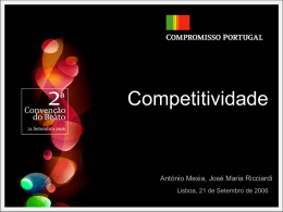 Competitividade  António Mexia, José Maria Ricciardi Lisboa, 21 de Setembro de 2006