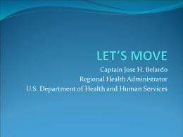 Captain Jose H. Belardo Regional Health Administrator U.S. Department of Health and Human Services.