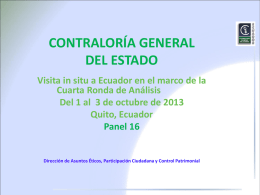 CONTRALORÍA GENERAL DEL ESTADO Visita in situ a Ecuador en el marco de la Cuarta Ronda de Análisis Del 1 al 3 de octubre.