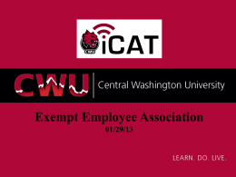 Exempt Employee Association 01/29/13 Agenda • iCAT Objectives • CedarCrestone Overview  • Project Scope and Timeline • Project Methodology • What is Changing and Your Involvement  •