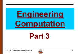 Engineering Computation Part 3 E. T. S. I. Caminos, Canales y Puertos Learning Objectives for Lecture 1.