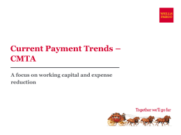 Current Payment Trends – CMTA A focus on working capital and expense reduction.