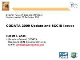Board on Research Data and Information Second meeting, 25 September 2009  CODATA 2009 Update and SCCID Issues Robert S.