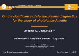 On the significance of He-like plasma diagnostics for the study of photoionized media Anabela C.