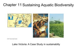 Chapter 11 Sustaining Aquatic Biodiversity  Lake Victoria: A Case Study in sustainablity.