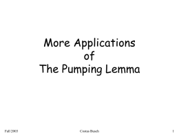 More Applications of The Pumping Lemma  Fall 2003  Costas Busch The Pumping Lemma: For infinite context-free language there exists an integer  m such that  w  L,  for any.