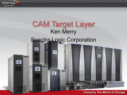 CAM Target Layer Ken Merry Spectra Logic Corporation What is CTL? • SCSI target emulation framework • Can present a ramdisk, file, or block.