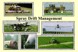 Spray Drift Management What You Need To Know • • • •  What is spray drift. How weather affects spray drift. The effects of droplet size. How your.