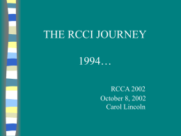THE RCCI JOURNEY 1994… RCCA 2002 October 8, 2002 Carol Lincoln RURAL AMERICA  MATTERS Note: The poverty rate of 11.3 is the rate in 2000,