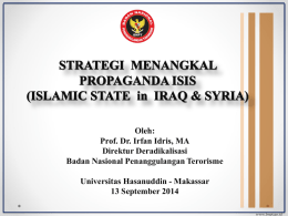 Oleh: Prof. Dr. Irfan Idris, MA Direktur Deradikalisasi Badan Nasional Penanggulangan Terorisme Universitas Hasanuddin - Makassar 13 September 2014 www.bnpt.go.id.