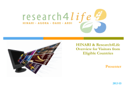 HINARI & Research4Life Overview for Visitors from Eligible Countries Presenter  2013 03 Presentation Outline Background  Eligibility  Partners  Contents  Registration  Training materials  Optional: Research4Life 