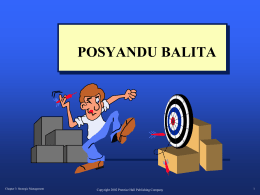 POSYANDU BALITA  Chapter 3: Strategic Management  Copyright 2002 Prentice Hall Publishing Company.