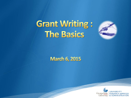 How to get started….. Finding the right funding sources Writing a proposal that gets attention Addressing the “non-scholarly” pieces of a grant application The review.